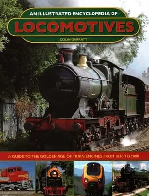 Front cover of An Illustrated Encyclopedia of Locomotives by Colin Garratt